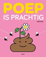 Poep is prachtigl