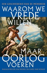 Waarom we vrede willen maar oorlog voeren